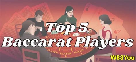 famous baccarat players|Baccarat Legends & Players to Remember .